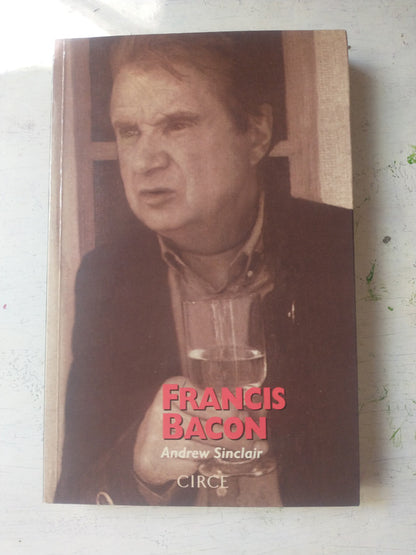 Libro usado en venta: Francis Bacon - Su vida en una epoca de violencia de Andrew Sinclair; editorial Circe impreso en 1995 envios a todo el mundo.1