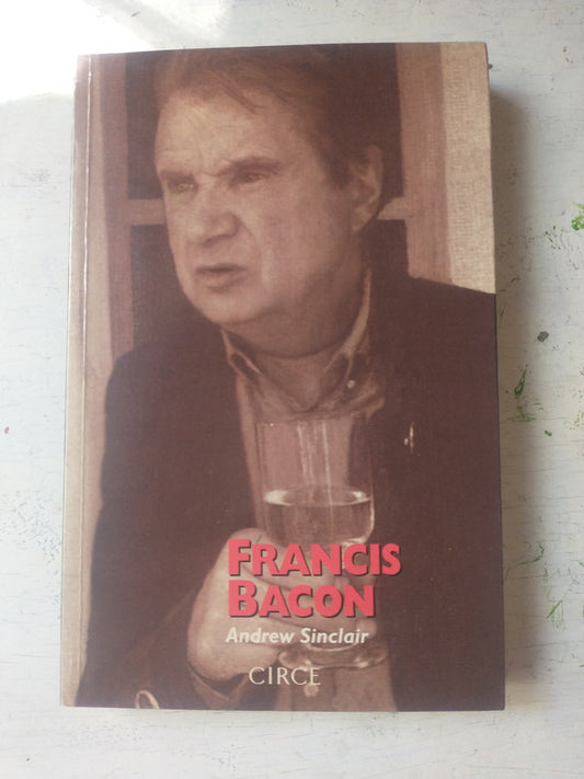 Libro usado en venta: Francis Bacon - Su vida en una epoca de violencia de Andrew Sinclair; editorial Circe impreso en 1995 envios a todo el mundo.1