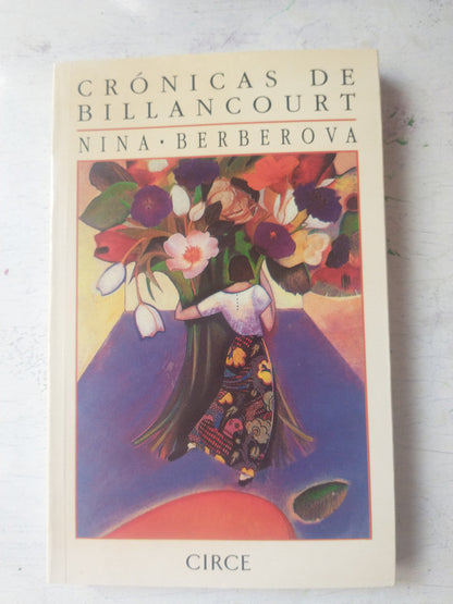 Libro usado en venta: Cronicas de Billancourt de Nina Berberova; editorial Circe impreso en 1994 realizamos envios a todo el mundo.1