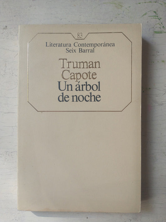 Libro usado en venta: Un arbol de noche de Truman Capote; editorial Seix Barral impreso en 1986 realizamos envios a todo el mundo.1