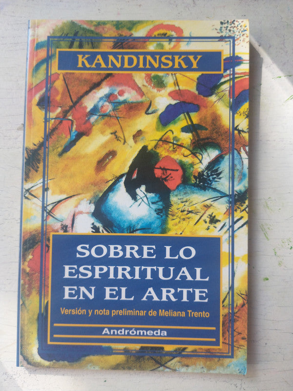 Libro usado en venta: Sobre lo espiritual en el arte de Vassily Kandinsky; editorial Andromeda impreso en 1995 realizamos envios a todo el mundo.1