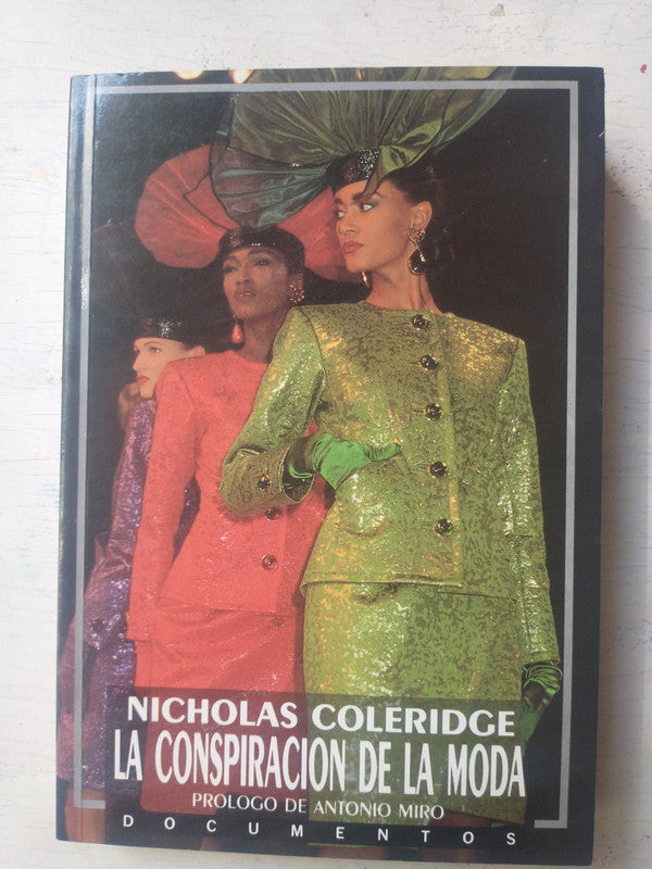 Libro usado en venta: La conspiracion de la moda de Nicholas Coleridge; editorial Ediciones B impreso en 1989 realizamos envios a todo el mundo.1
