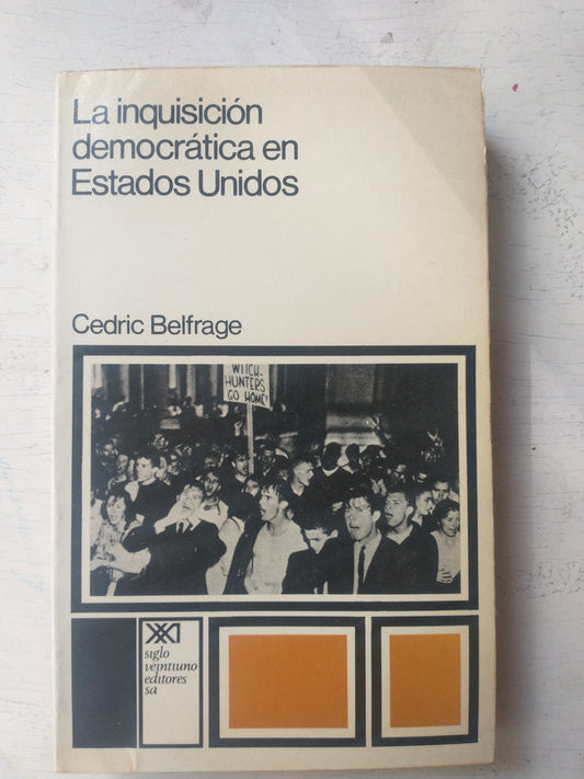 Libro usado en venta: La inquisicion democratica en Estados Unidos de Cedric Belfrage; editorial Siglo XXI impreso en 1972 envios a todo el mundo.1