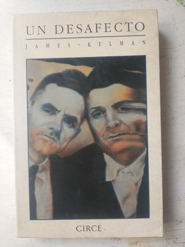 Libro usado en venta: Un desafecto de James Kelman; editorial Circe impreso en 1991 realizamos envios a todo el mundo.1