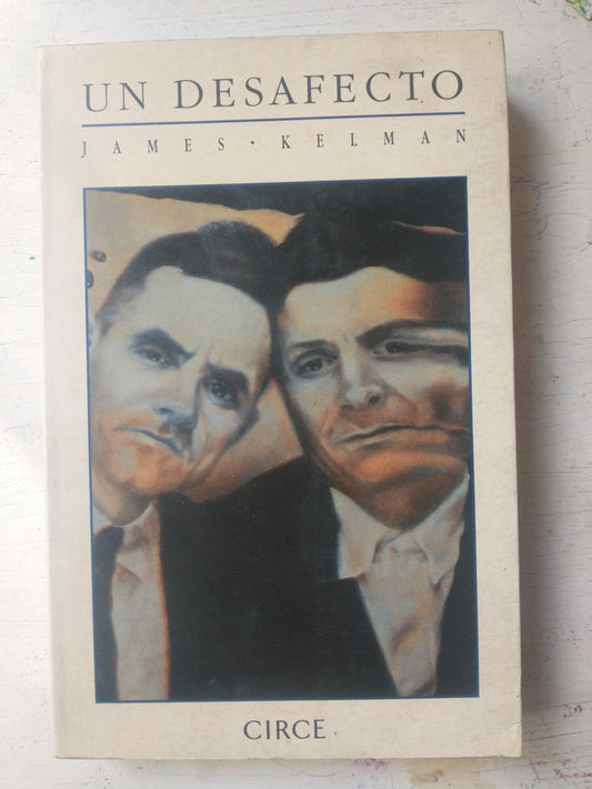 Libro usado en venta: Un desafecto de James Kelman; editorial Circe impreso en 1991 realizamos envios a todo el mundo.1