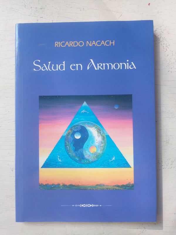 Libro usado en venta: Salud en Armonia de Ricardo Nacach; impreso en 2010 realizamos envios a todo el mundo.1