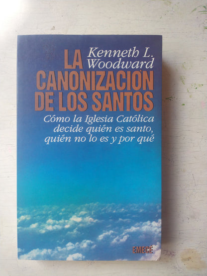 Libro usado en venta: La canonizacion de los santos de Kenneth L. Woodward; editorial Emece impreso en 1992 realizamos envios a todo el mundo.1