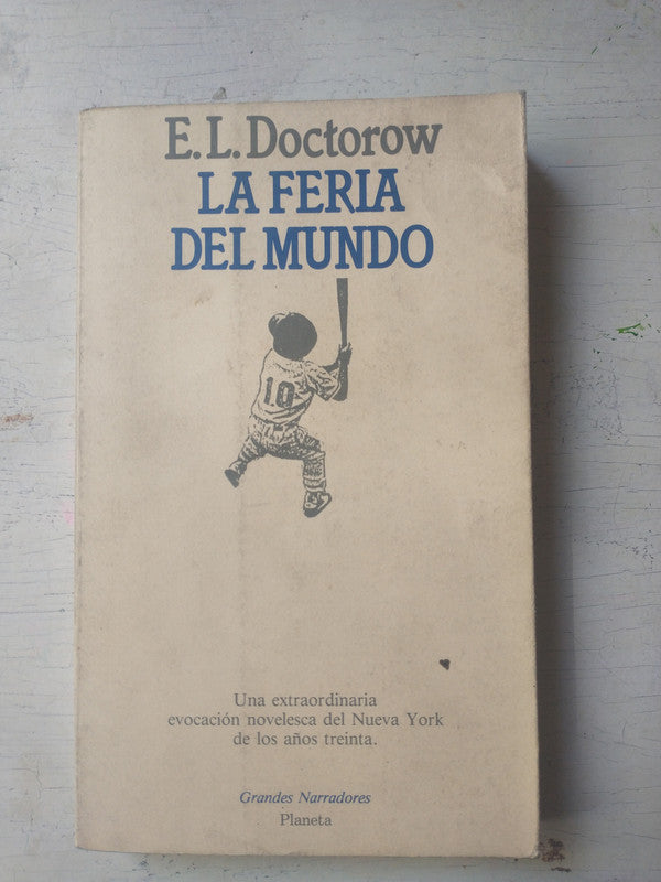 Libro usado en venta: La feria del mundo de E. L. Doctorow; editorial Planeta impreso en 1991 realizamos envios a todo el mundo.1