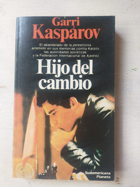 Libro usado en venta: Hijo del cambio de Garri Kasparov; editorial Sudamericana - Planeta impreso en 1987 realizamos envios a todo el mundo.1