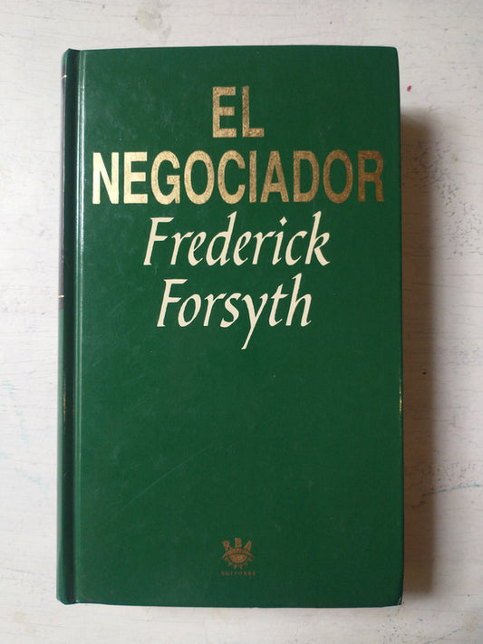 Libro usado en venta: El negociador de Frederick Forsyth; editorial Emece impreso en 1993 realizamos envios a todo el mundo.1
