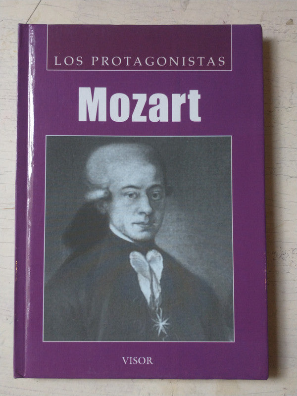 Libro usado en venta: Los protagonistas - Mozart de Carlos Campos Salva; editorial Visor impreso en 2004 realizamos envios a todo el mundo.1