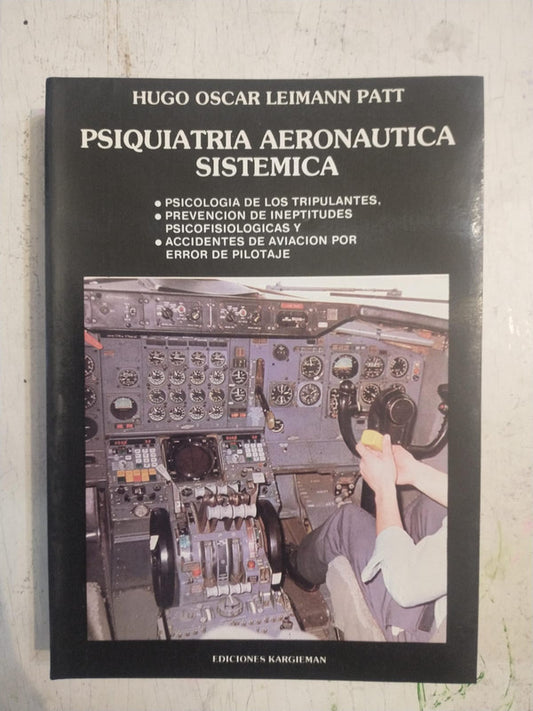 Libro usado en venta: Psiquiatria aeronautica sistemica de Hugo Oscar Leimann Patt; editorial Kargieman impreso en 1987 envios a todo el mundo.1