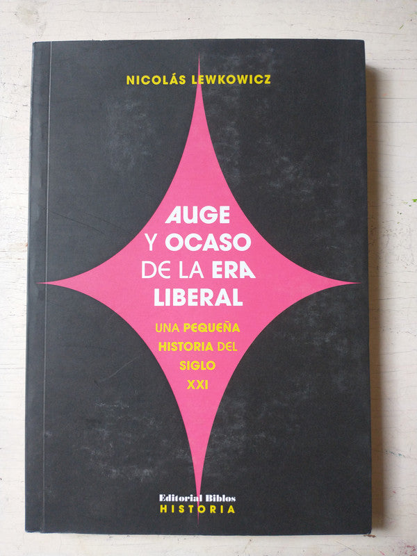 Libro usado en venta: Auge y ocaso de la era liberal de Nicolas Lewkowicz; editorial Biblos impreso en 2020 realizamos envios a todo el mundo.1