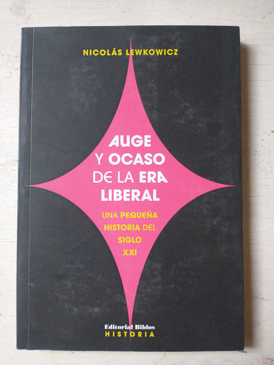 Libro usado en venta: Auge y ocaso de la era liberal de Nicolas Lewkowicz; editorial Biblos impreso en 2020 realizamos envios a todo el mundo.1