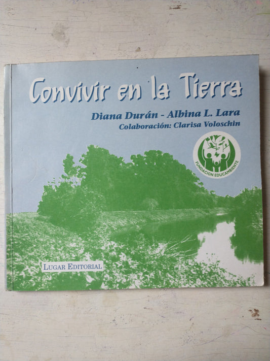 Libro usado en venta: Convivir en la tierra de Diana Duran - Albina L. Lara; editorial Lugar impreso en 1994 realizamos envios a todo el mundo.1