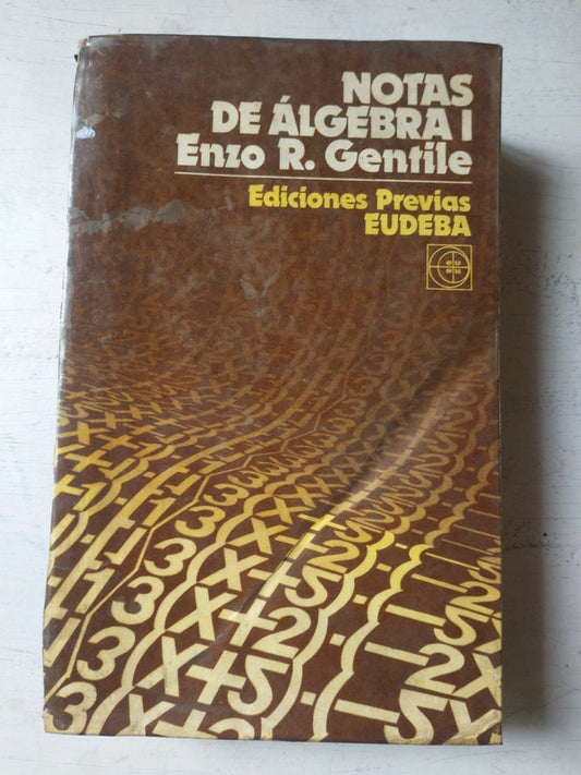 Libro usado en venta: Notas de Algebra 1 de Enzo R. Gentile; editorial Eudeba impreso en 1976 realizamos envios a todo el mundo.1