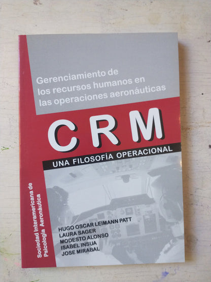 Libro usado en venta: CRM - Una filosofia operacional; editorial Sociedad Interamericana de Psicologia Aeronautica impreso en 1998.1