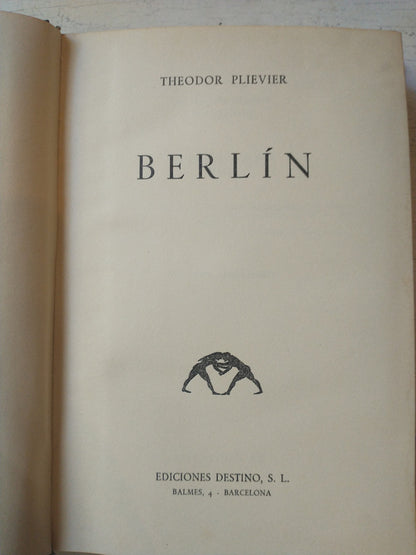 Libro usado en venta: Berlin de Theodor Plievier; editorial Destino impreso en 1955 realizamos envios a todo el mundo.1