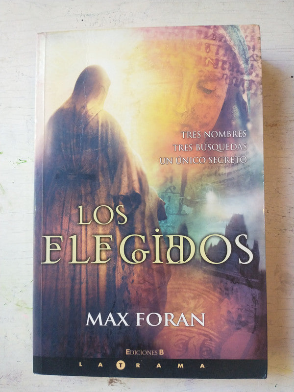 Libro usado en venta: Los elegidos de Max Foran; editorial Ediciones B impreso en 2006 realizamos envios a todo el mundo.1