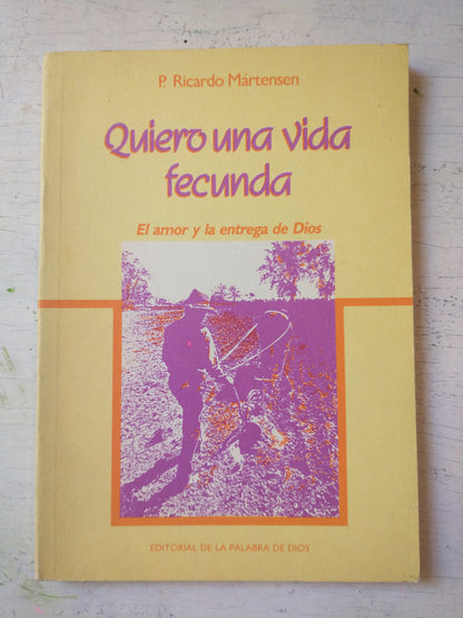 Libro usado en venta: Quiero una vida fecunda de P. Ricardo Martensen; editorial De La Palabra de Dios impreso en 1987 envios a todo el mundo.1
