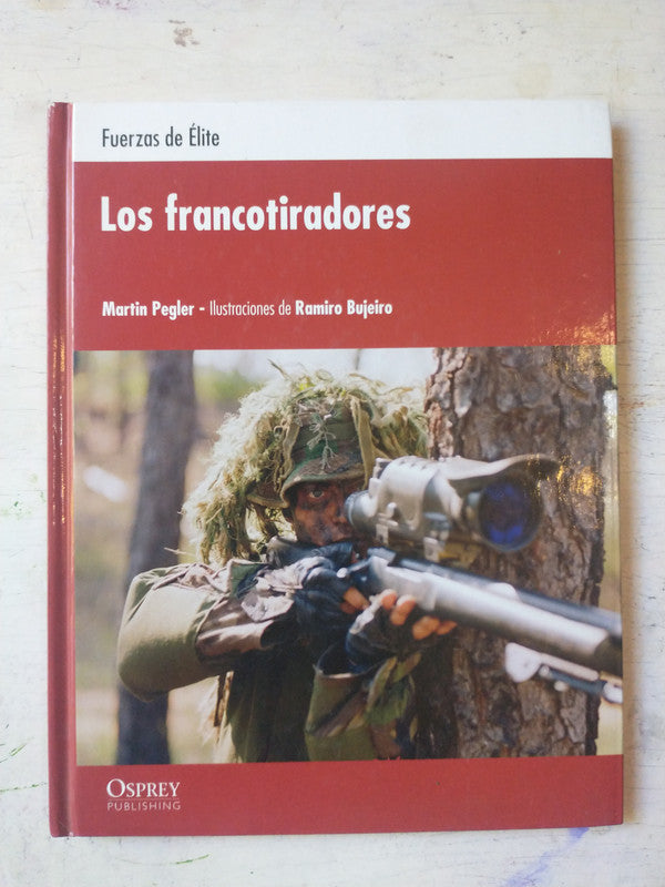 Libro usado en venta: Los francotiradores - Fuerzas de Elite de Martin Pegler; editorial RBA impreso en 2009 realizamos envios a todo el mundo.1