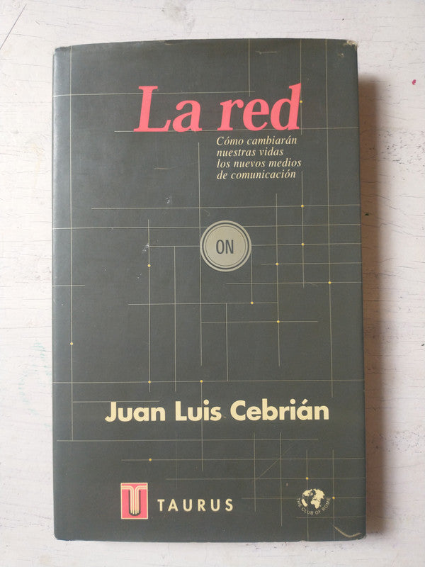 Libro usado en venta: La red de Juan Luis Cebrian; editorial Taurus impreso en 1998 realizamos envios a todo el mundo.1