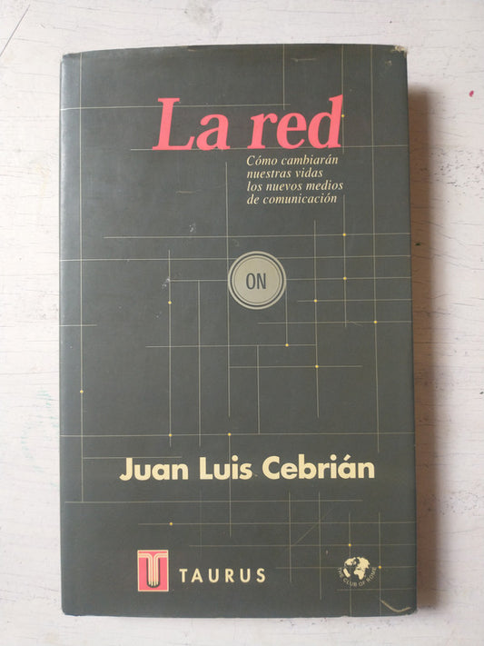 Libro usado en venta: La red de Juan Luis Cebrian; editorial Taurus impreso en 1998 realizamos envios a todo el mundo.1