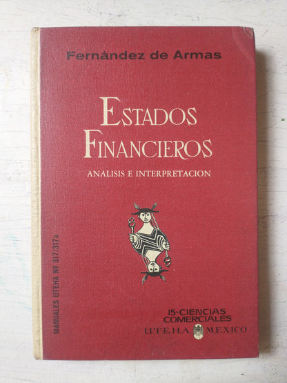 Libro usado en venta: Estados Financieros de G. Fernandez de Armas; editorial U.T.E.H.A. impreso en 1965 realizamos envios a todo el mundo.1