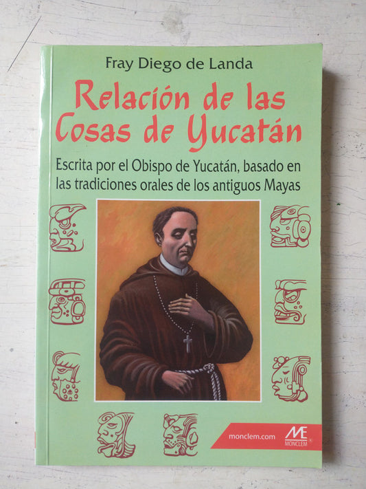 Libro usado en venta: Relacion de las cosas de Yucatan de Fray Diego de Landa; editorial Monclem impreso en 2017 realizamos envios a todo el mundo.1