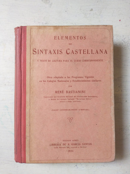 Libro usado en venta: Elementos de sintaxis castellana de Rene Bastianini; editorial Libreria de A. Garcia Santos impreso en 1924.1