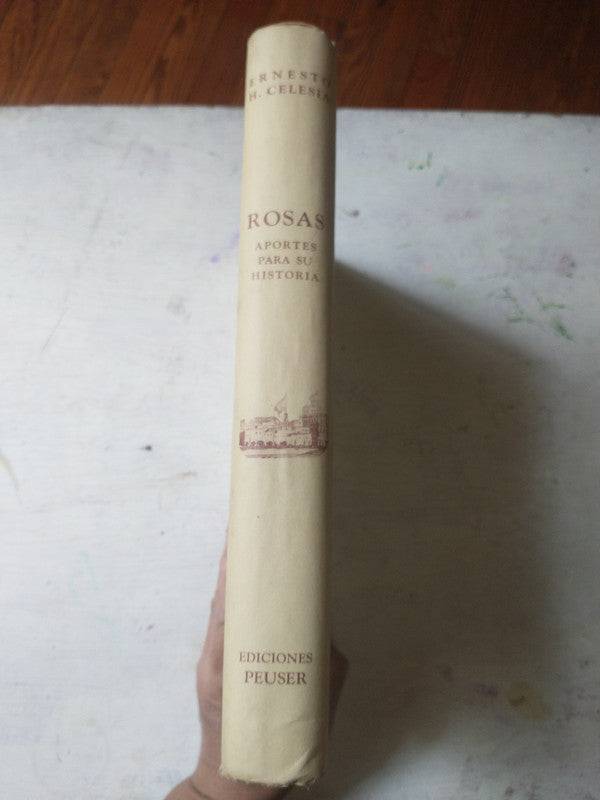 Libro usado en venta: Rosas - Aportes para su historia de Ernesto H. Celesia; editorial Jacobo Peuser impreso en 1954 envios a todo el mundo.5