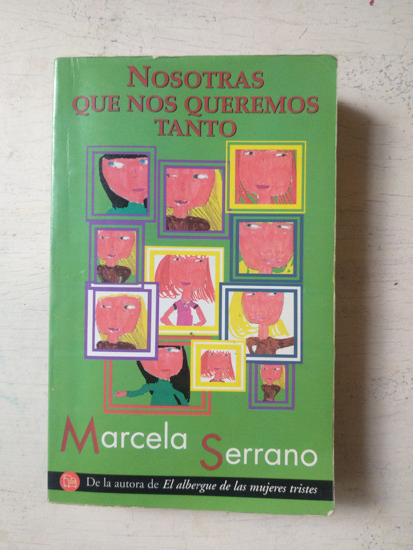 Libro usado en venta: Nosotras que nos queremos tanto de Marcela Serrano; editorial Punto de Lectura impreso en 2003 realizamos envios a todo el mundo.1