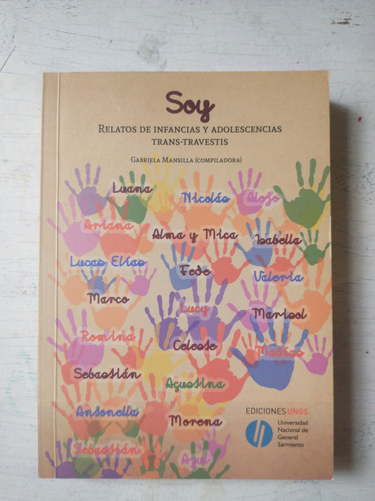 Libro usado en venta: Soy - Relatos de infancias y adolescencias trans-travestis de Gabriela Mansilla; editorial UNGS impreso en 2021.1