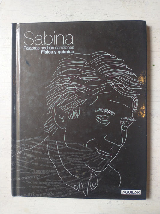 Libro usado en venta: Sabina - Palabras hechas canciones: Fisica y Quimica de Diego Manrique; editorial Aguilar impreso en 2007 envios a todo el mundo.1