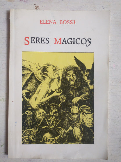 Libro usado en venta: Seres magicos que habitan en la Argentina de Elena Bossi; editorial Ediciones del autor impreso en 1998 envios a todo el mundo.1