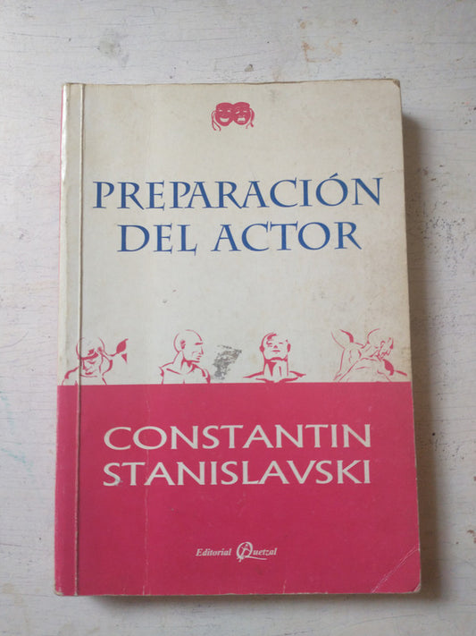 Libro usado en venta: Preparacion del actor de Constantin Stanislavski; editorial Quetzal impreso en 1997 realizamos envios a todo el mundo.1