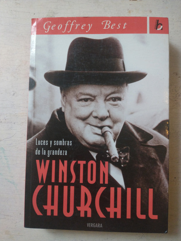 Libro usado en venta: Winston Churchill de Geoffrey Best; editorial Javier Vergara impreso en 2007 realizamos envios a todo el mundo.1