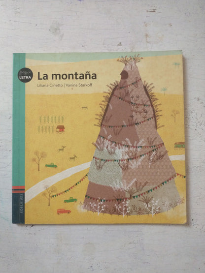 Libro usado en venta: La monta?a de Liliana Cinetto - Vanina Starkoff; editorial Edelvives impreso en 2011 realizamos envios a todo el mundo.1