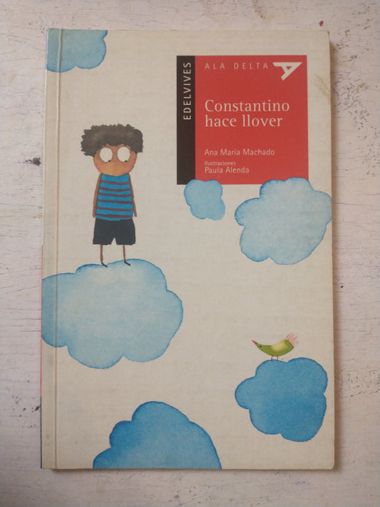 Libro usado en venta: Constantino hace llover de Ana Maria Machado; editorial Edelvives impreso en 2010 realizamos envios a todo el mundo.1