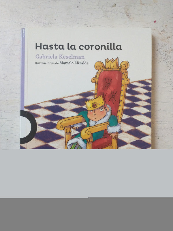 Libro usado en venta: Hasta la coronilla de Gabriela Keselman; editorial Santillana impreso en 2016 realizamos envios a todo el mundo.1