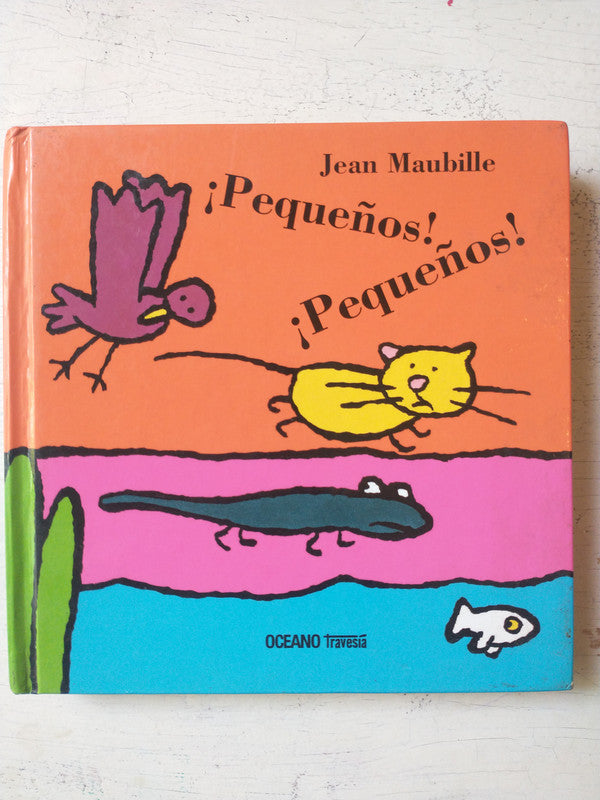 Libro usado en venta: ?Peque?os! ?Peque?os! de Jean Maubille; editorial Oceano impreso en 2007 realizamos envios a todo el mundo.1