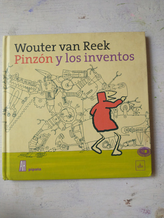 Libro usado en venta: Pinzon y los inventos de Wouter Van Reek; editorial Adriana Hidalgo impreso en 2010 realizamos envios a todo el mundo.1