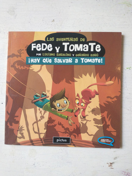 Libro usado en venta: Las aventuras de Fede y Tomate de Luciano Saracino; editorial Pictus impreso en 2010 realizamos envios a todo el mundo.1