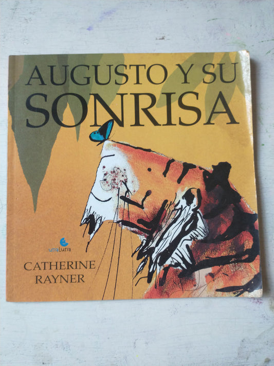 Libro usado en venta: Augusto y su sonrisa de Catherine Rayner; editorial Unaluna impreso en 2007 realizamos envios a todo el mundo.1