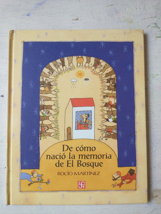 Libro usado en venta: De como nacio la memoria de El Bosque de Rocio Martinez; editorial Fondo de Cultura Economica impreso en 2007.1