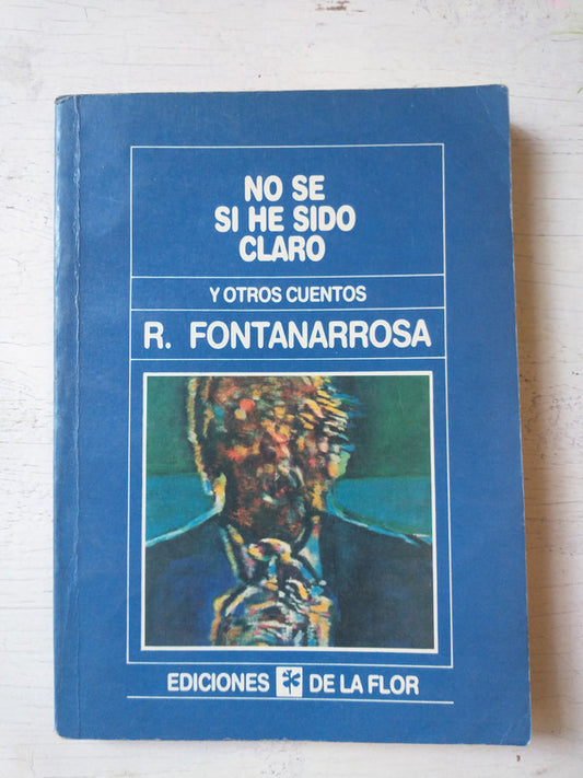 Libro usado en venta: No se si he sido claro y otros cuentos de Roberto Fontanarrosa; editorial Ediciones de la Flor impreso en 1988.1