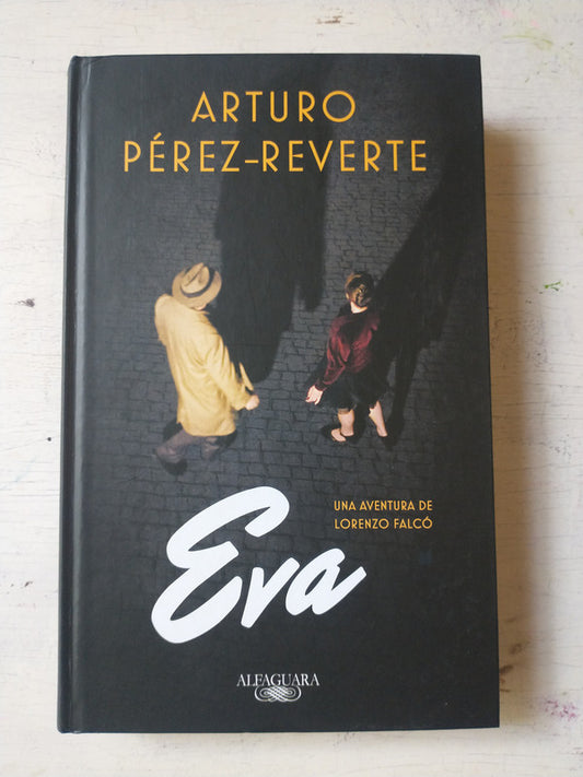 Libro usado en venta: Eva (Serie Falco) de Arturo Perez-Reverte; editorial Alfaguara impreso en 2017 realizamos envios a todo el mundo.1