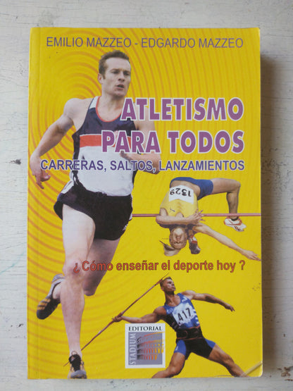 Libro usado en venta: Atletismo para todos - Carreras, saltos, lanzamientos de Emilio Mazzeo - Edgardo Mazzeo; editorial Stadium impreso en 2012.1
