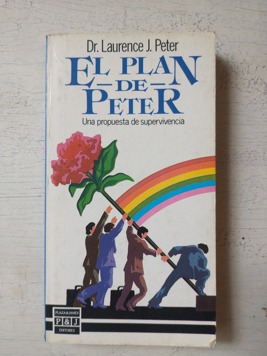 Libro usado en venta: El plan de Peter de Laurence J. Peter; editorial Plaza & Janes impreso en 1984 realizamos envios a todo el mundo.1