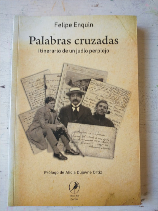 Libro usado en venta: Palabras cruzadas - Itinerario de un judio perplejo de Felipe Enquin; editorial Libros del Zorzal impreso en 2009.1